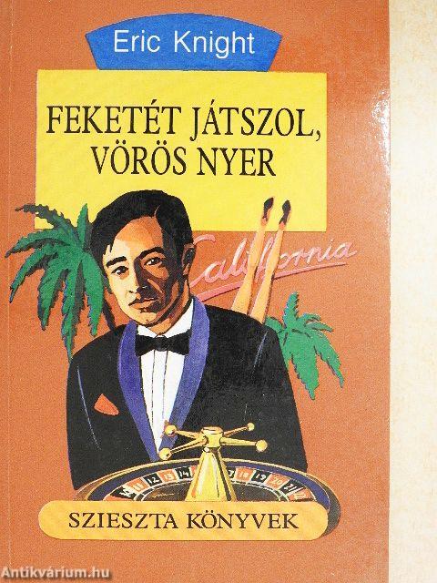 Feketét játszol, vörös nyer