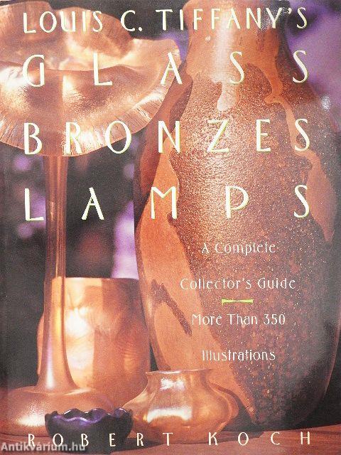 Louis C. Tiffany's Glass, Bronzes, Lamps