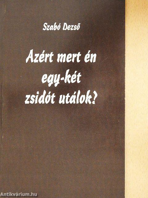 Azért mert én egy-két zsidót utálok?
