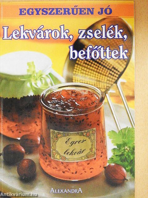 Lekvárok, zselék, befőttek
