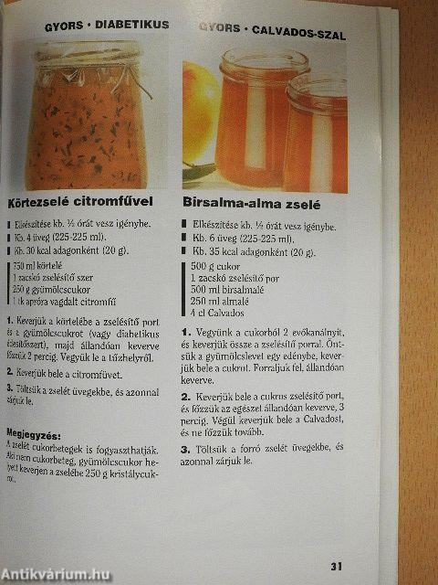 Lekvárok, zselék, befőttek