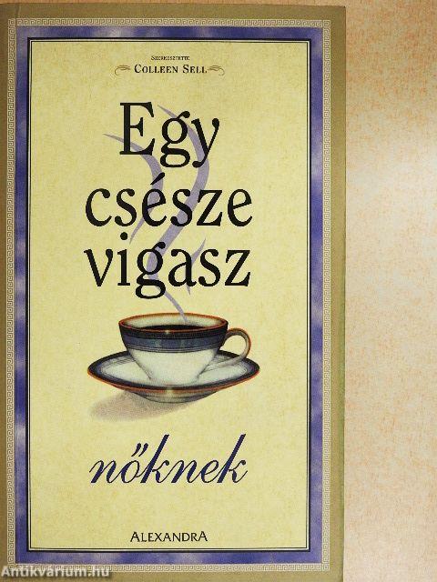 Egy csésze vigasz nőknek