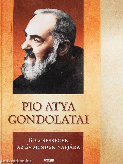 Pio atya gondolatai
