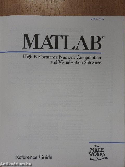 MATLAB - High-Performance Numeric Computation and Visualization Software