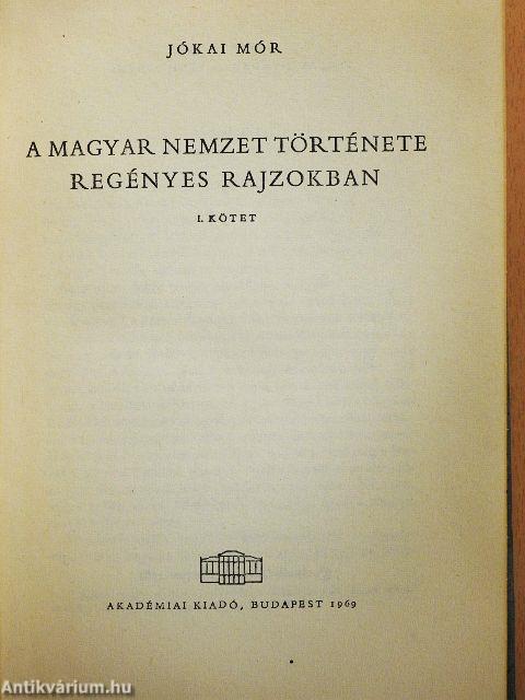 A magyar nemzet története regényes rajzokban I-II.