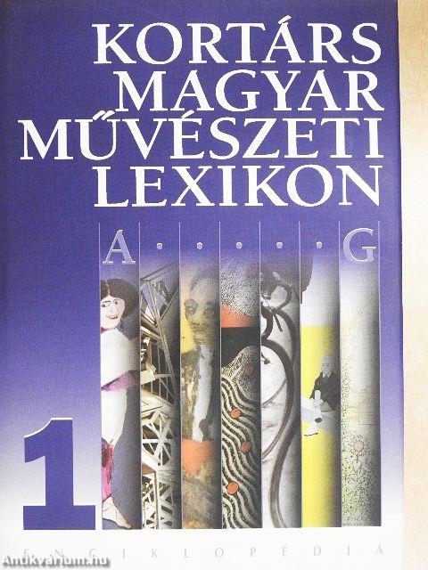 Kortárs Magyar Művészeti Lexikon 1-3.