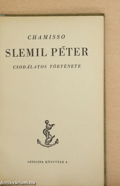 Slemil Péter csodálatos története