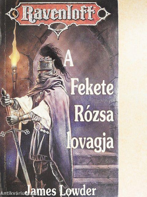 A Fekete Rózsa lovagja