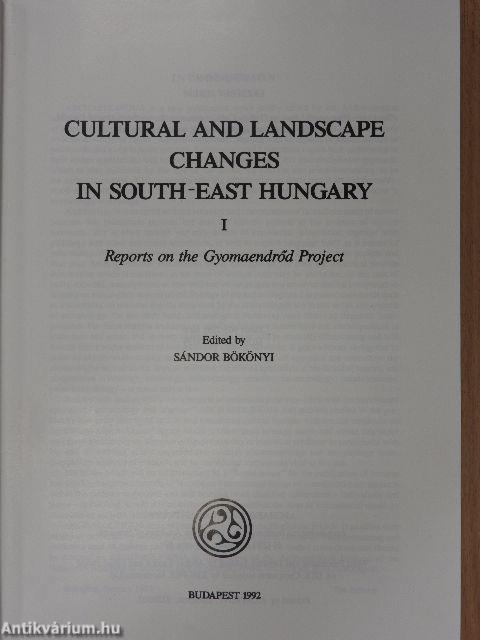 Cultural and Landscape Changes in South-East Hungary I.