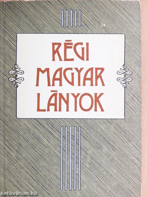 Régi magyar lányok