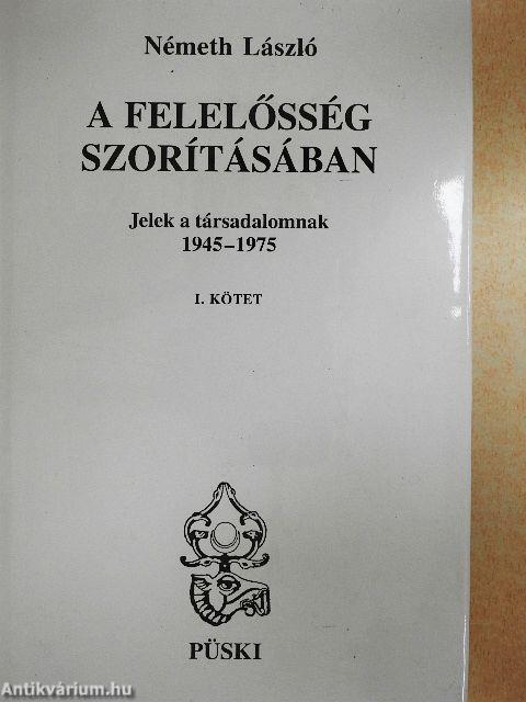 A felelősség szorításában I-III.