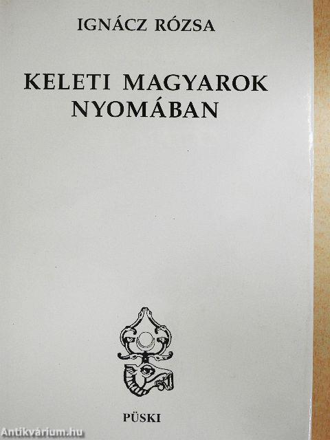 Keleti magyarok nyomában