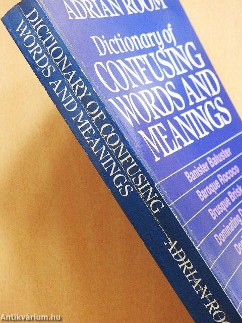 Dictionary of Confusing Words and Meanings