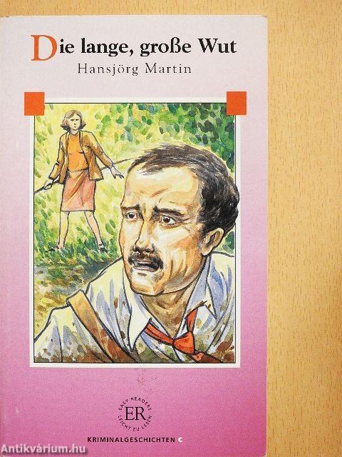 Die lange grosse wut