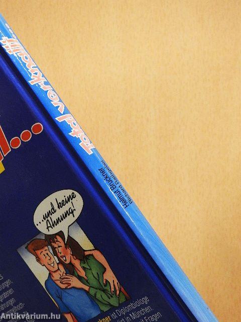 Total verknallt... und keine Ahnung?