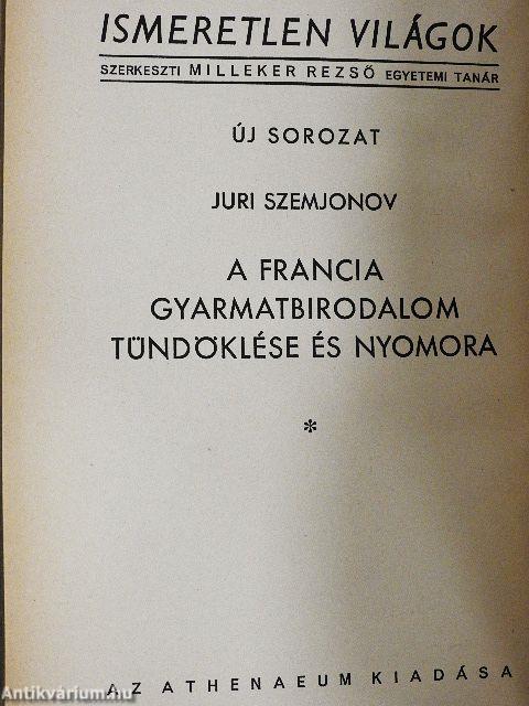 A francia gyarmatbirodalom tündöklése és nyomora