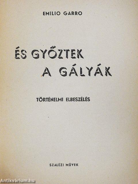 És győztek a gályák