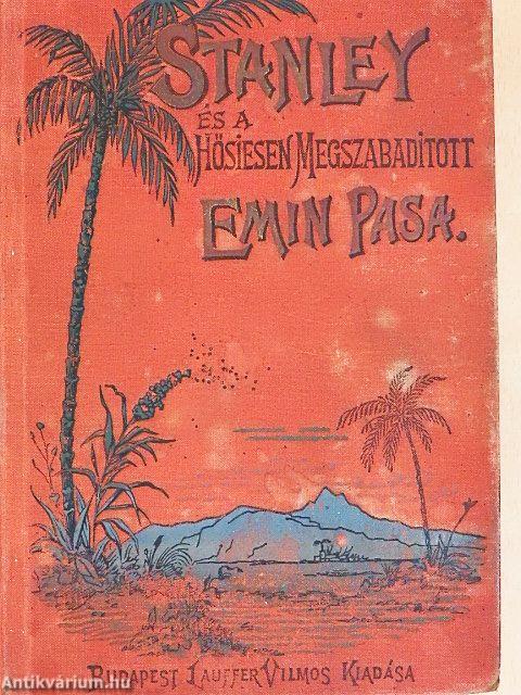 Stanley és a hősiesen megszabaditott Emin pasa