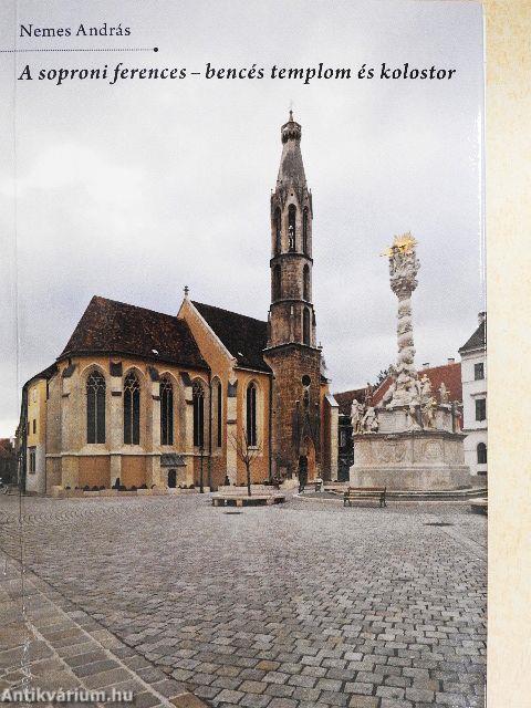 A soproni ferences-bencés templom és kolostor