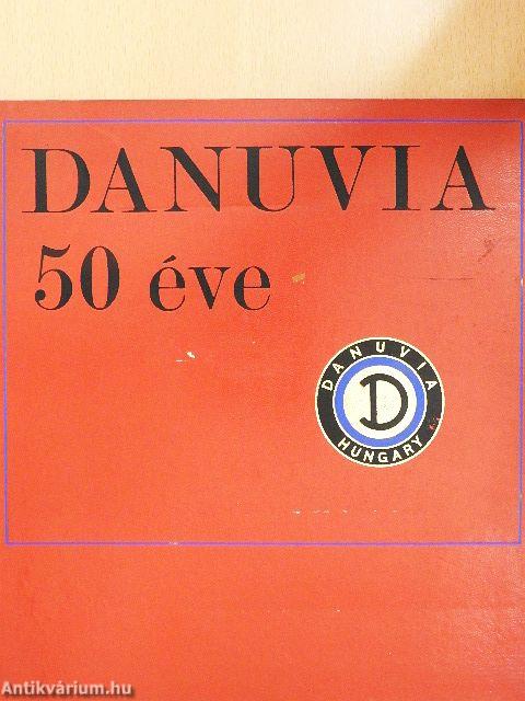 Danuvia 50 éve
