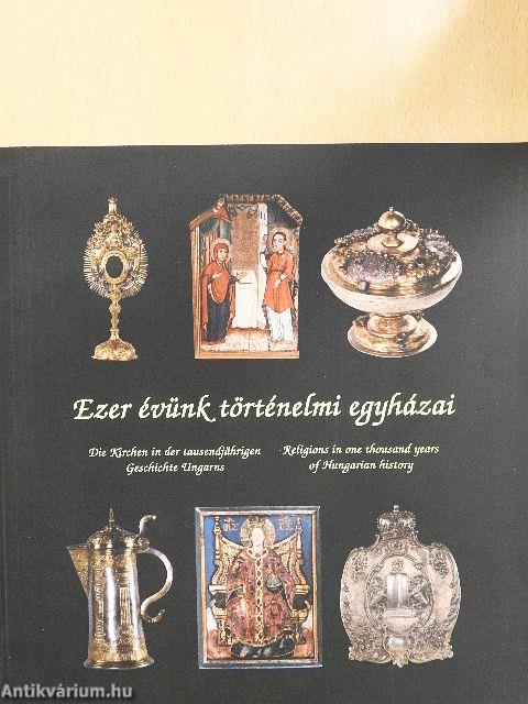 Ezer évünk történelmi egyházai