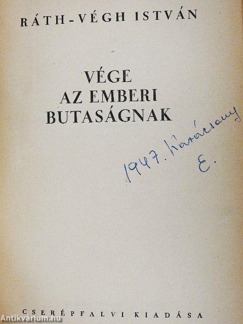 Vége az emberi butaságnak