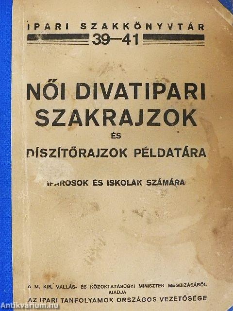 Női divatipari szakrajzok és díszítőrajzok példatára