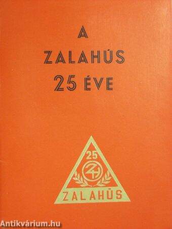 A Zalahús 25 éve