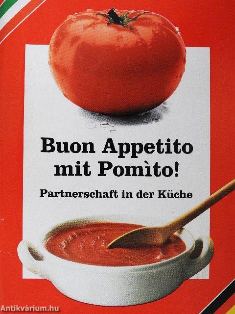Buon Appetito mi Pomíto!