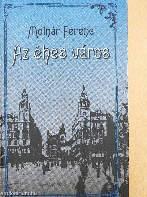 Az éhes város I-II.