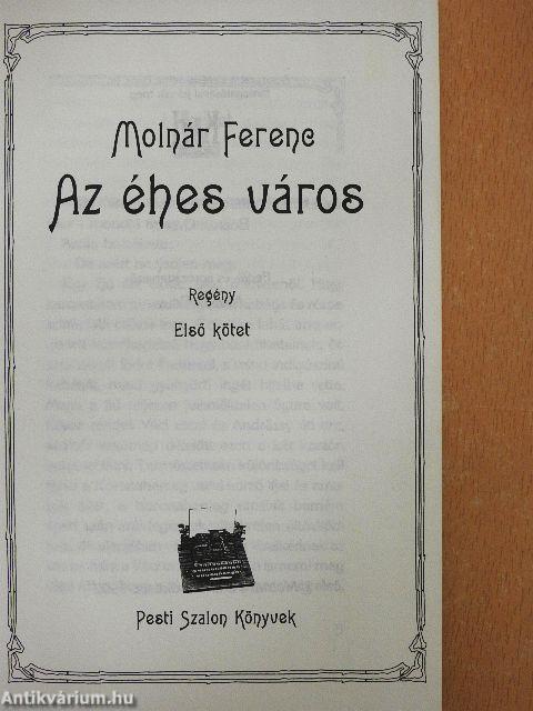 Az éhes város I-II.