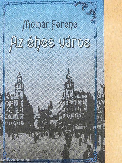 Az éhes város I-II.