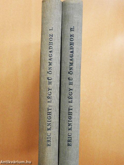 Légy hű önmagadhoz I-II.