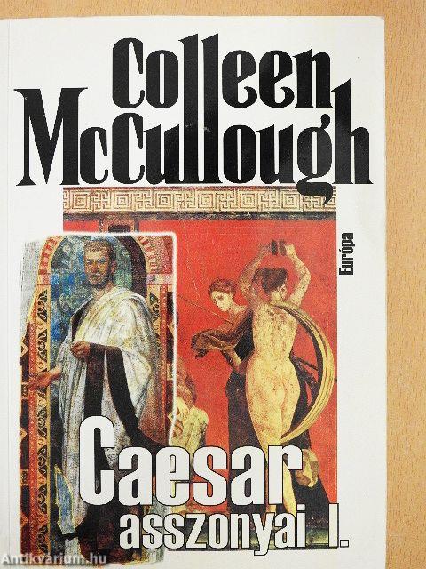 Caesar asszonyai I-II.