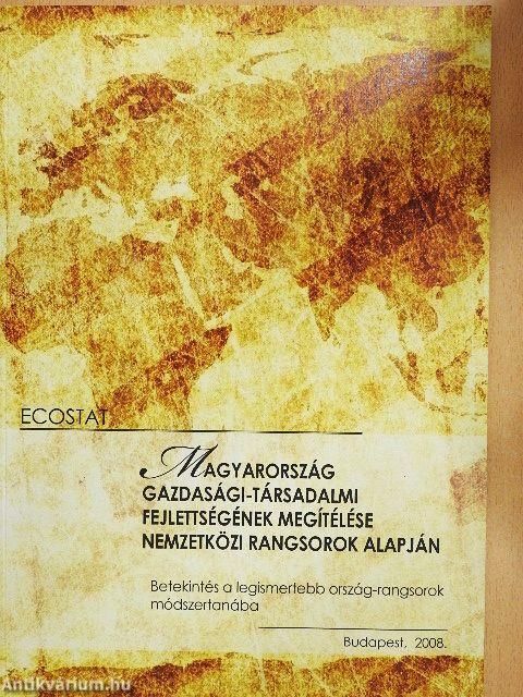 Magyarország gazdasági-társadalmi fejlettségének megítélése nemzetközi rangsorok alapján