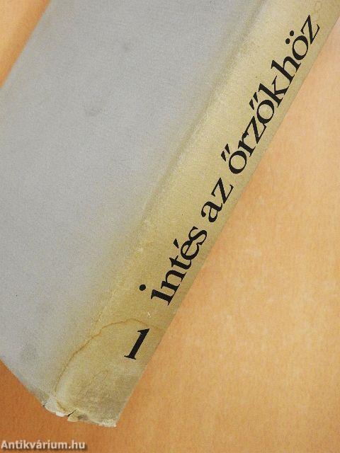 Intés az őrzőkhöz 1-2.