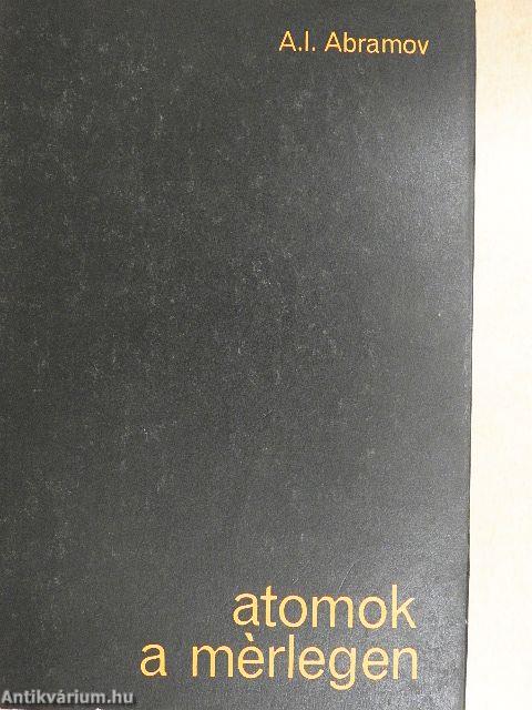 Atomok a mérlegen