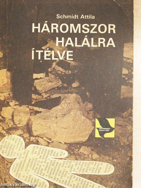 Háromszor halálra ítélve