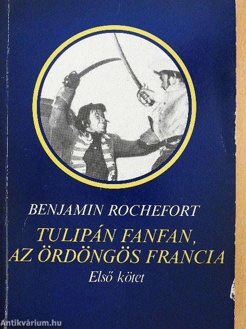 Tulipán Fanfan, az ördöngös francia I-II.