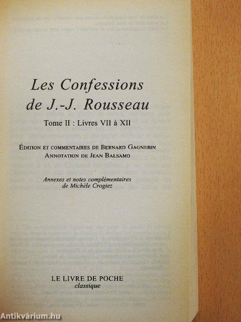 Les confessions de J. J. Rousseau - II: Livres VII á XII
