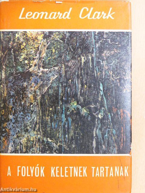 A folyók keletnek tartanak