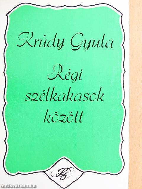 Régi szélkakasok között