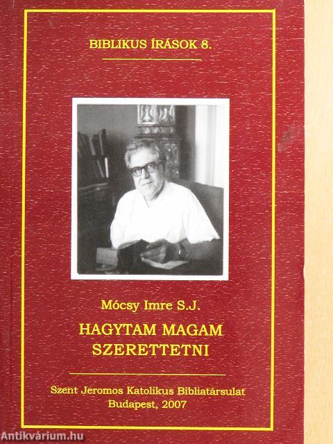 Hagytam magam szerettetni