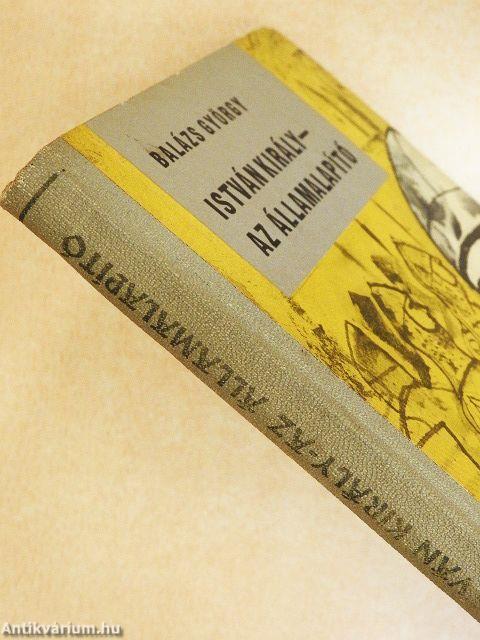 István király - az államalapító