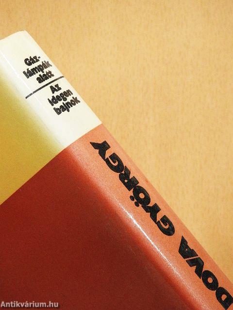 Gázlámpák alatt/Az idegen bajnok