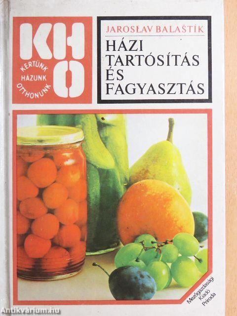 Házi tartósítás és fagyasztás