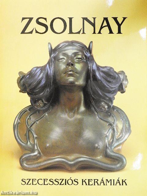 Zsolnay szecessziós kerámiák