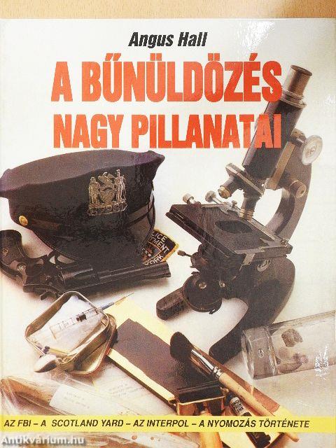 A bűnüldözés nagy pillanatai