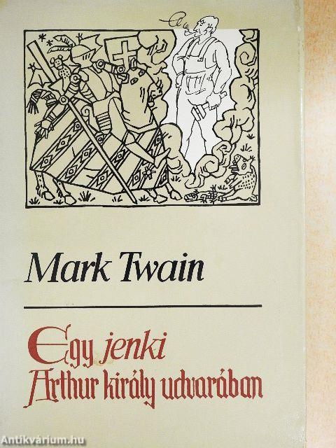 Egy jenki Arthur király udvarában