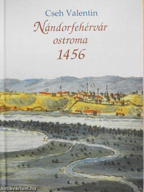 Nándorfehérvár ostroma 1456